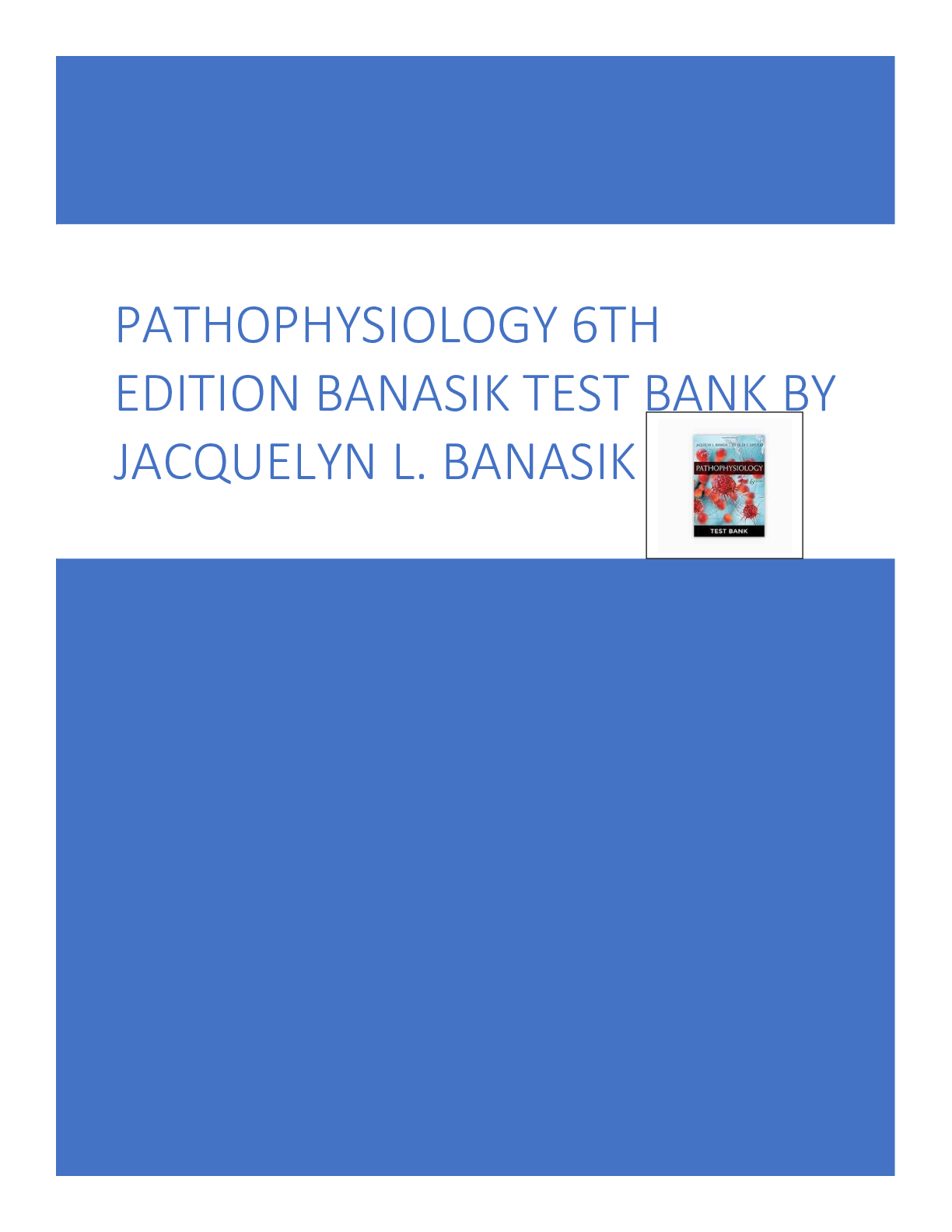 TEST BANK for Pathophysiology 6th Edition by Jacquelyn L. Banasik